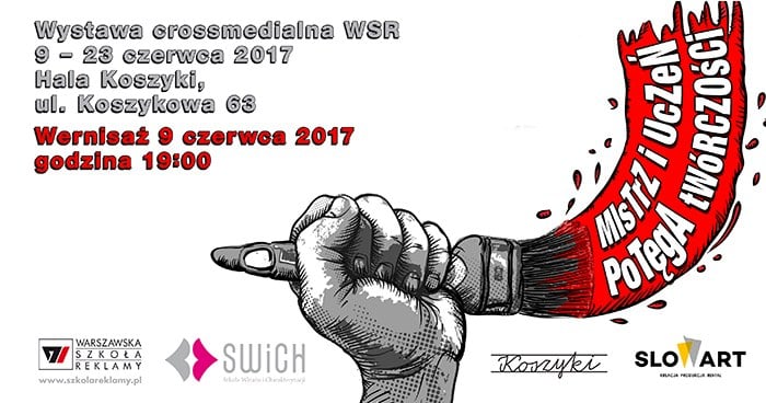 Mistrz i Uczeń - wystawa Warszawskiej Szkoły Reklamy i Szkoły Wizażu i Charakteryzacji SWiCh. Czerwiec 2017 r. 