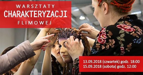 Dzień Otwarty Szkoły Wizażu i Charakteryzacji SWiCh i bezpłatne warsztaty charakteryzacji. 13 i 15 września 2018 r.